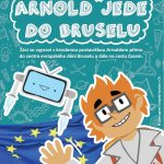 Arnold jede do Bruselu – interaktivní výukový program o EU pro žáky ZŠ